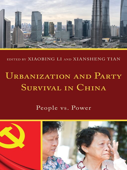 Title details for Urbanization and Party Survival in China by Xiaofen Chen - Available